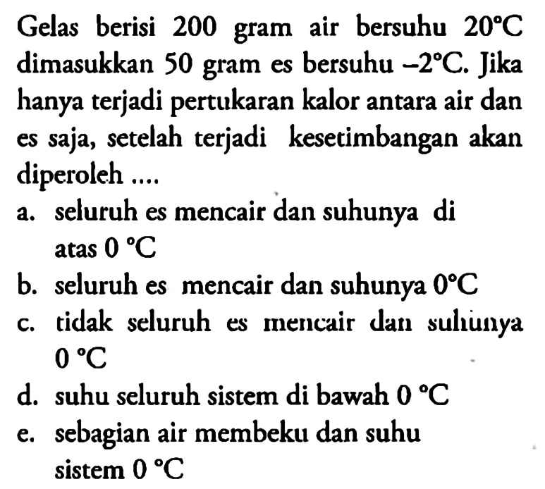 Sebanyak 75 Gram Air Yang Suhunya 20 C Dicampurkan Dengan 5728