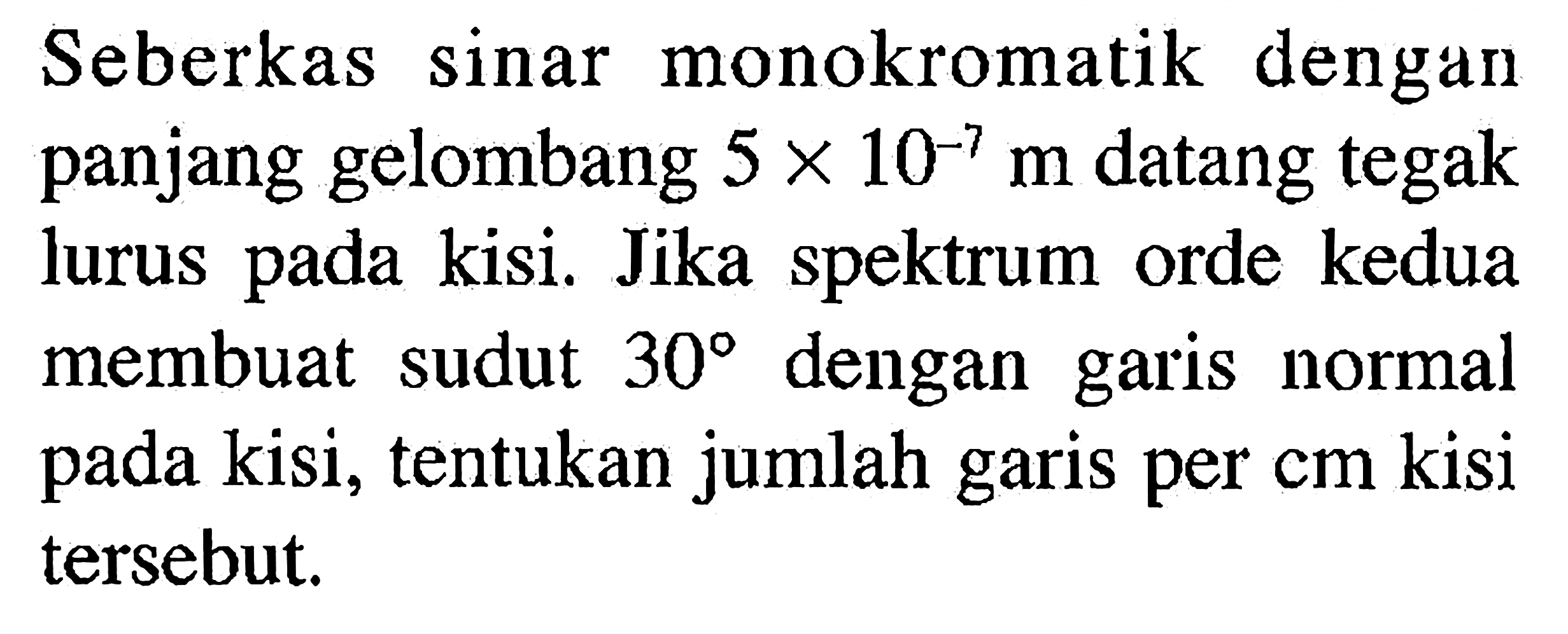 Seberkas Cahaya Monokromatik Dengan Panjang Gelombang 50