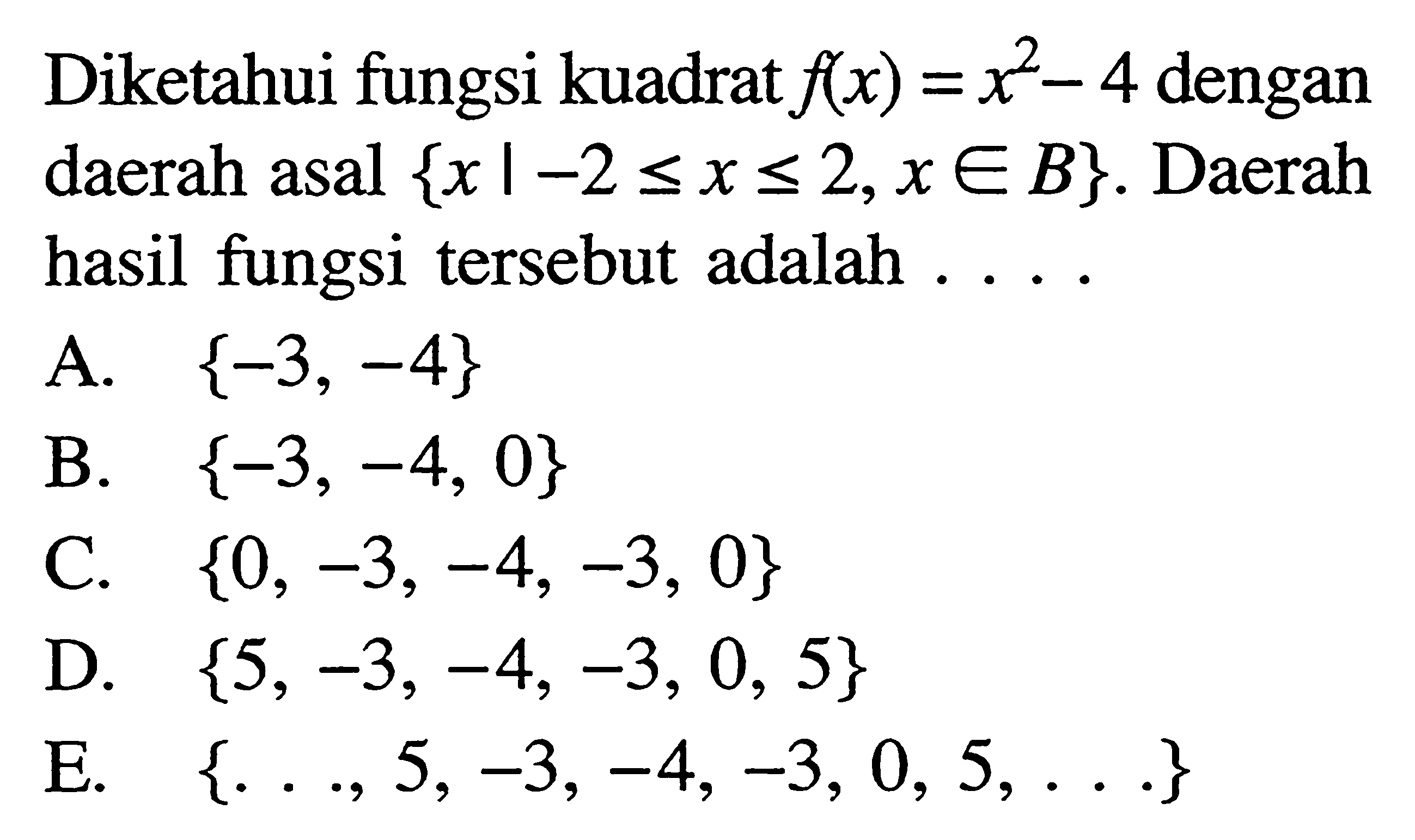 Tentukan daerah hasil grafik fungsi kuadrat y=f(x)=x^2-2x...