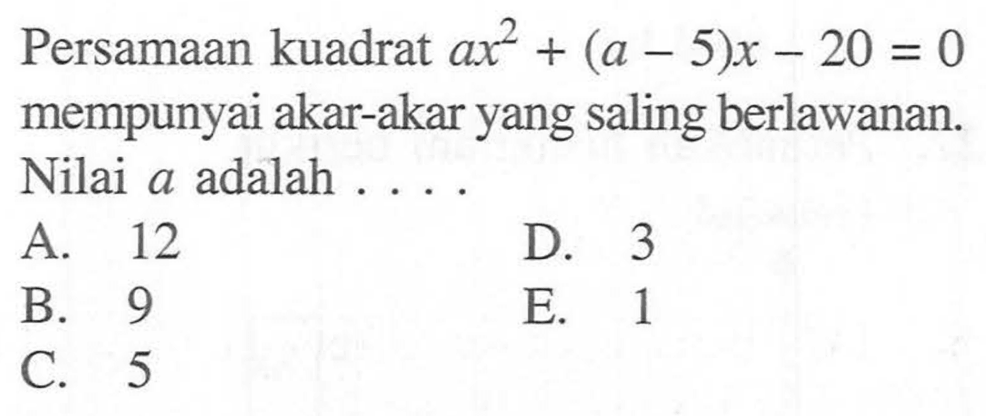Salah Satu Akar Persamaan Ax 2 5x 12 0 Adalah 2 Ma 