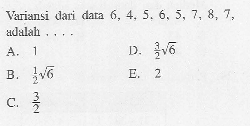 nilai variansi dari data 7 5 9 3 6 adalah