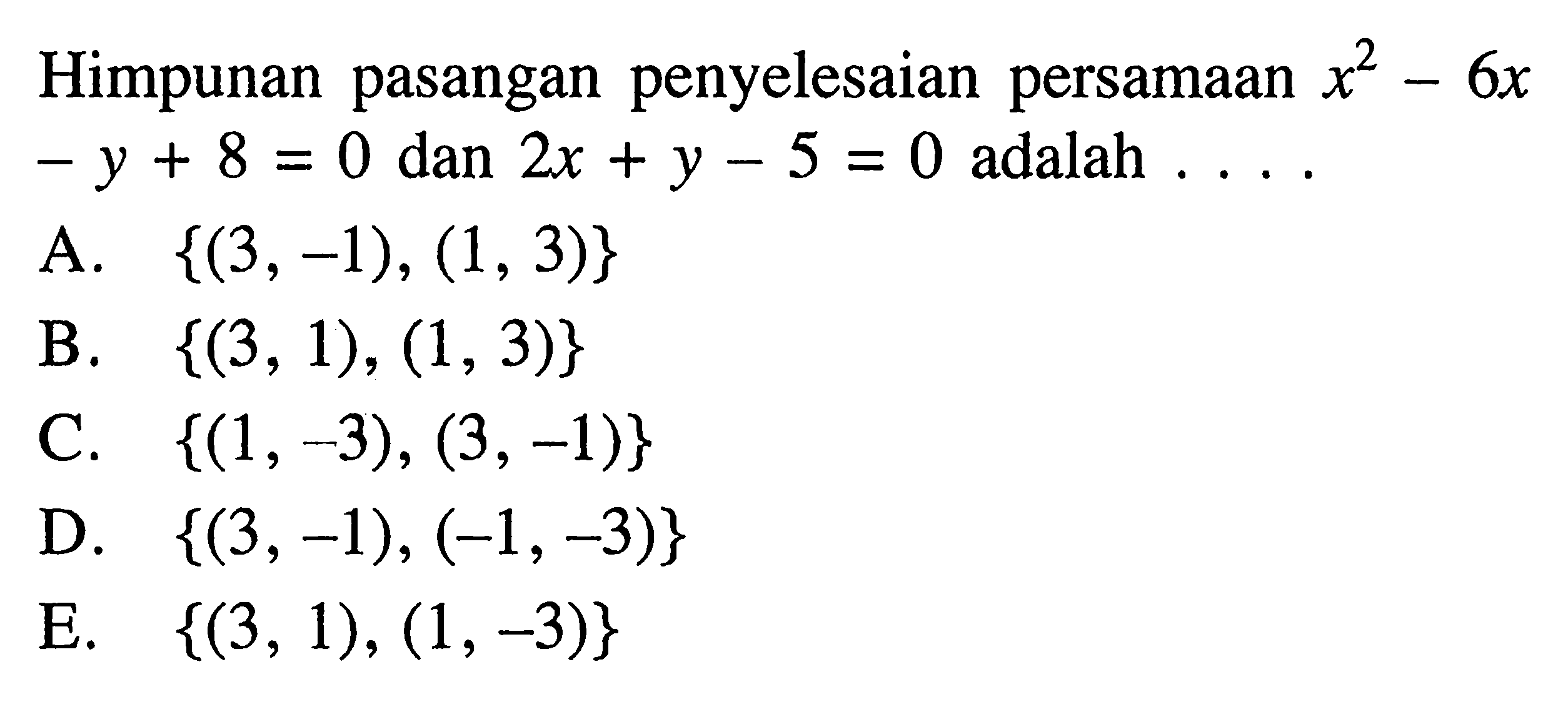 Misalkan x dan y bilangan bulat yang memenuhi sistem pers...