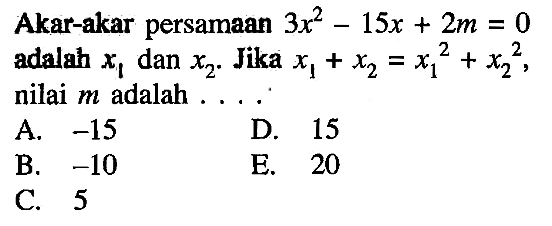 Tentukanlah akar-akar persamaan x^2 - 8x + 12 = 0.