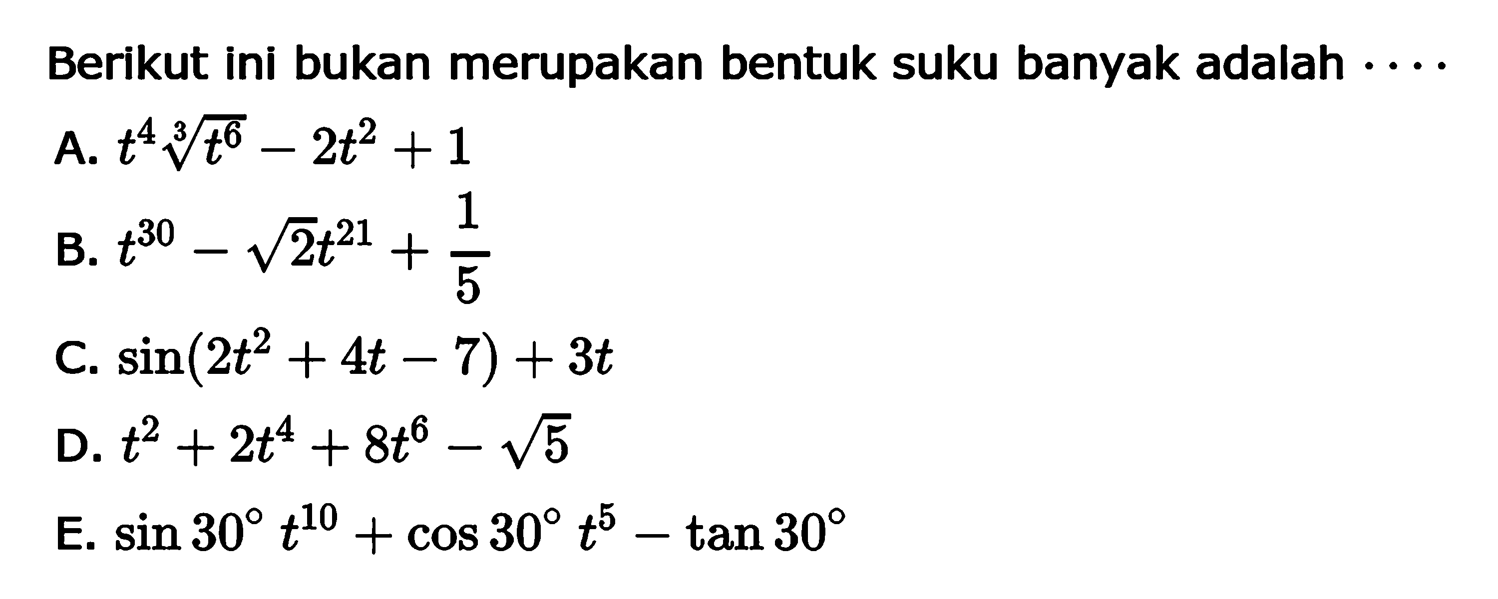 Berikut ini bukan merupakan bentuk suku banyak adalah . . . .