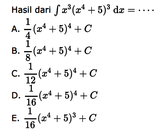 Hasil dari integral x^3(x^4+5)^3 dx=..