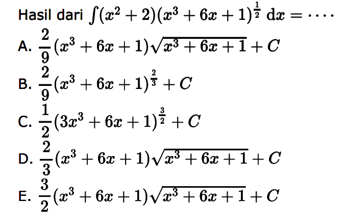Hasil dari integral(x^2+2)(x^3+6x+1)^(1/2) dx=... 