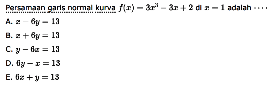 Persamaan garis normal kurva f(x) = 3x^3-3x+2 di x=1 adalah  ... 