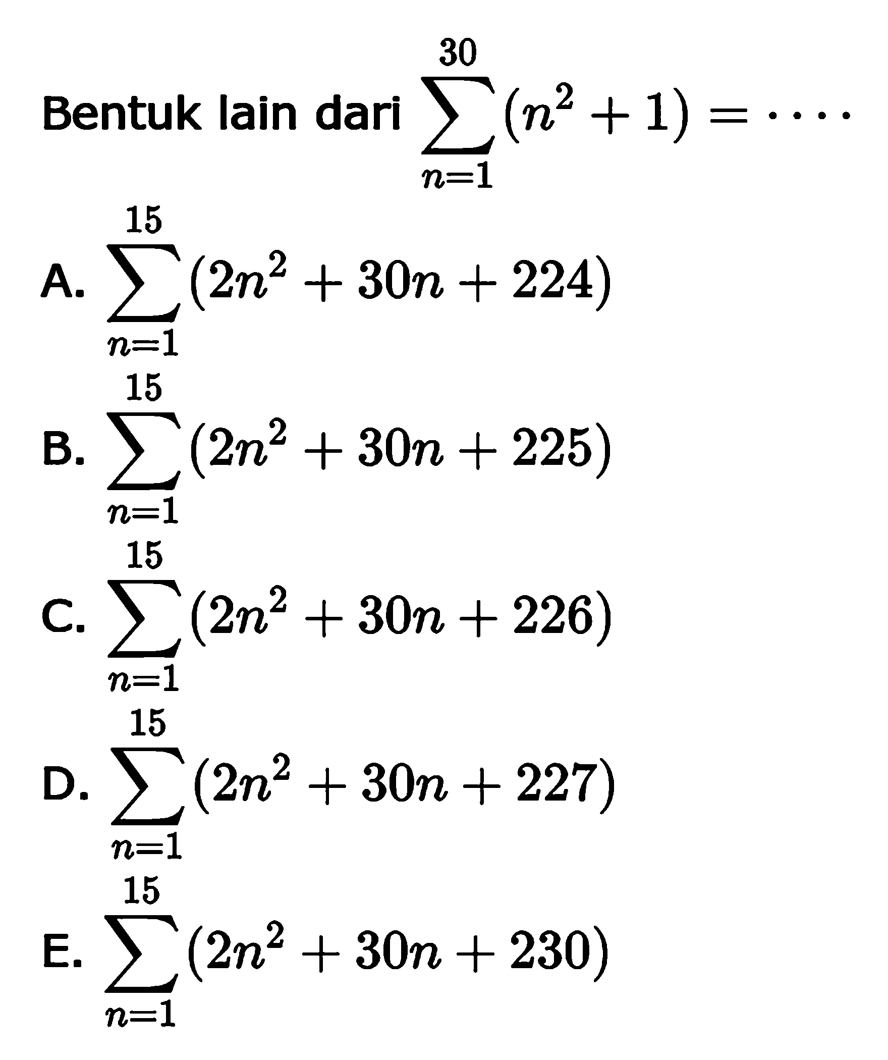 Bentuk lain dari sigma n=1 30 (n^2+1)=