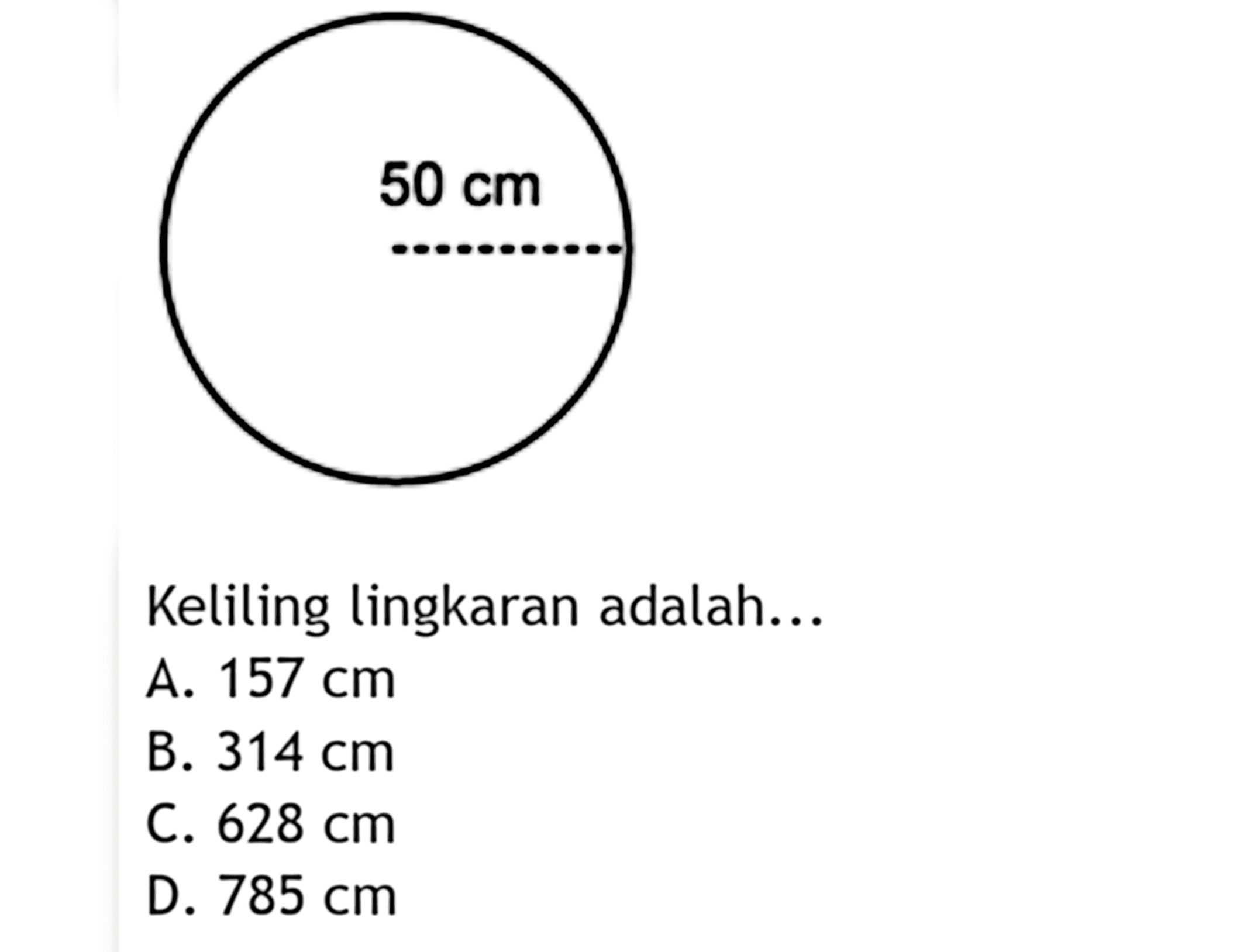 50 cm Keliling lingkaran adalah...