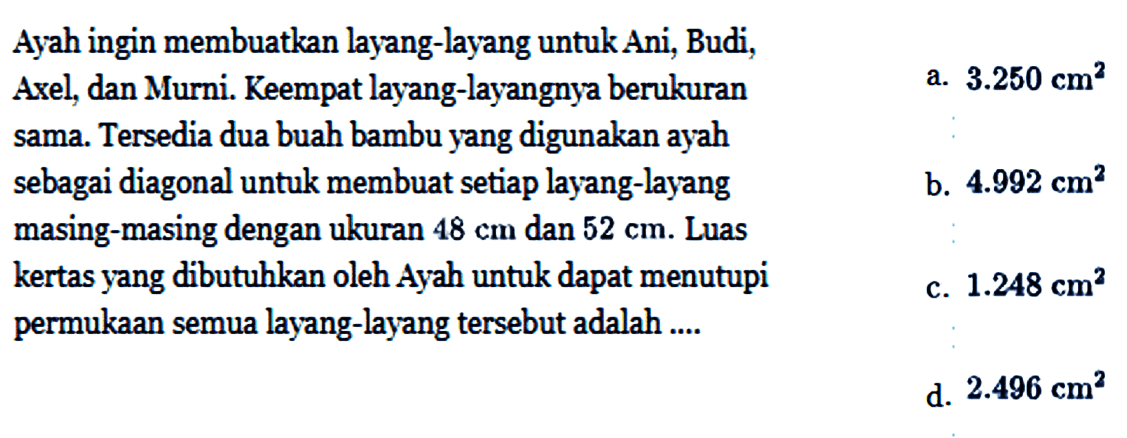 d. 2.496 cm^2  a. 3.250 cm^2 c. 1.248 cm^2 b. 4.992 cm^2