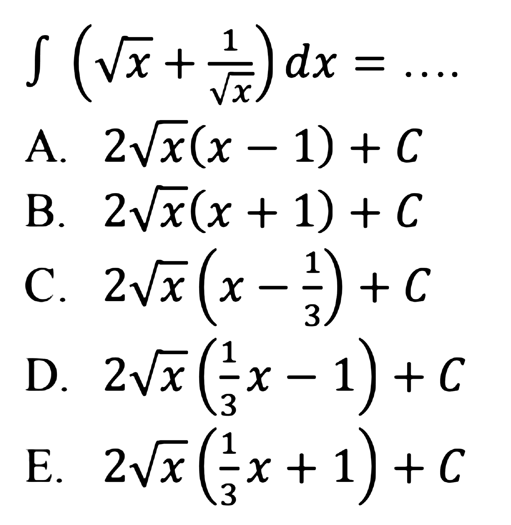 integral (akar(x)+1/(akar(x))) dx=....