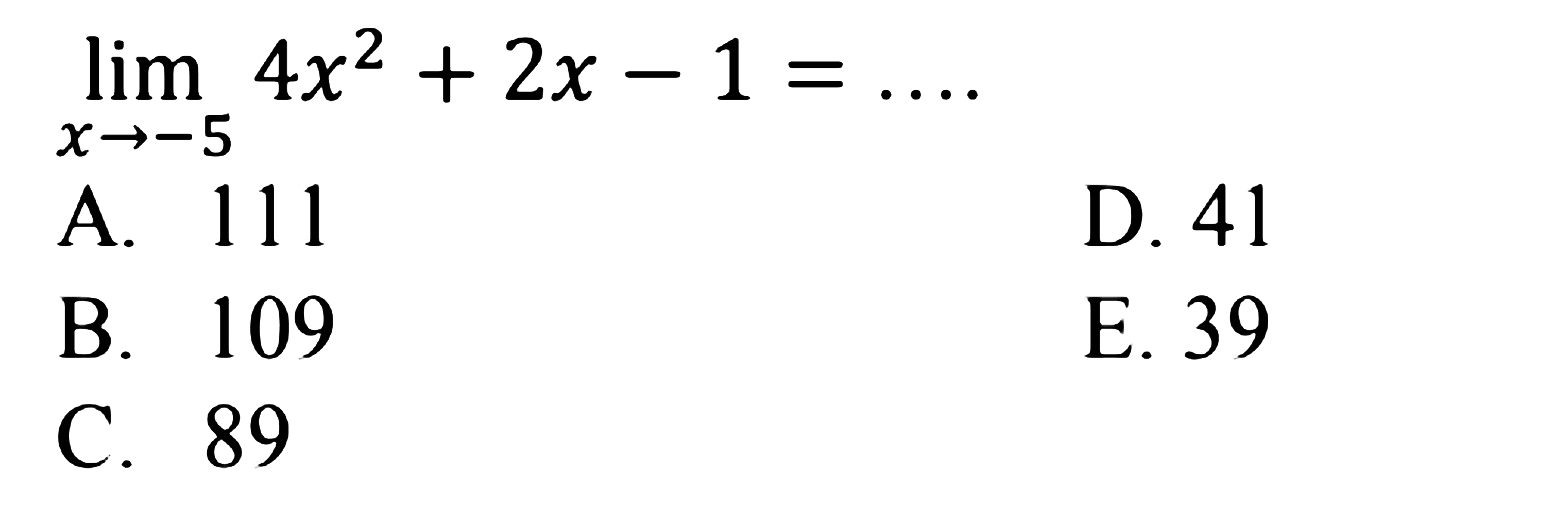 lim x->-5 4x^2+2x-1=...