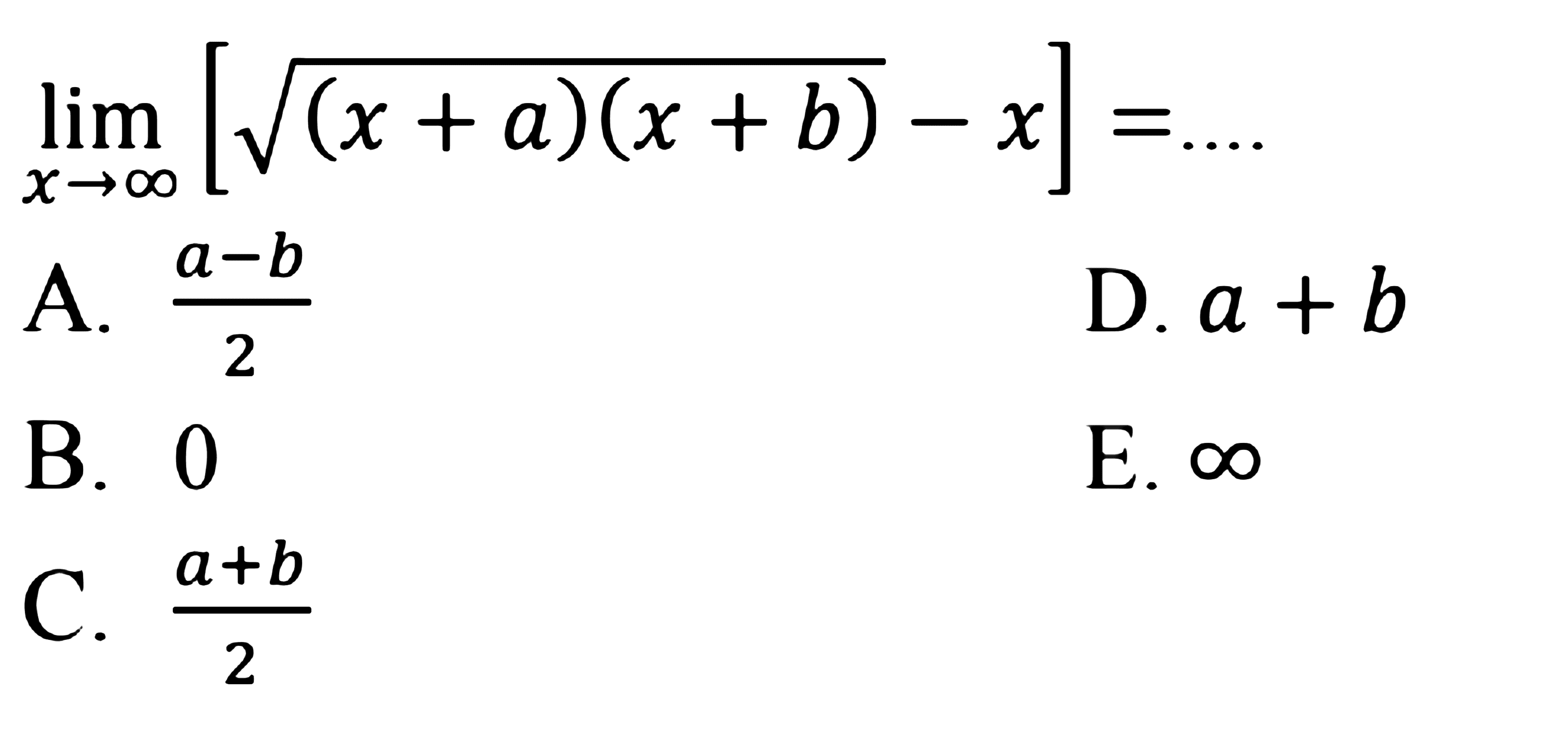 lim x-> tak hingga [akar((x+a)(x+b))-x]=