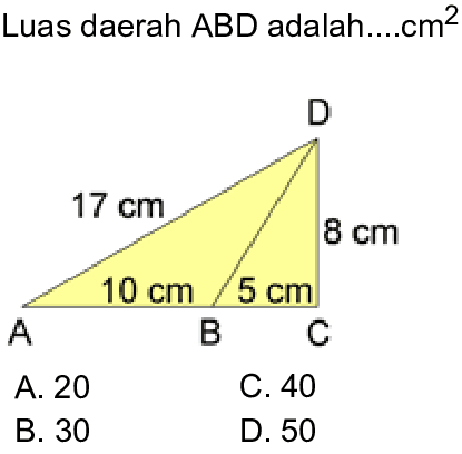 Luas daerah ABD adalah....cm²A. 20C. 40B. 30D. 50