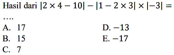 Hasil dari |2 x 4 -10| -|1 - 2x 3| x |-3| =