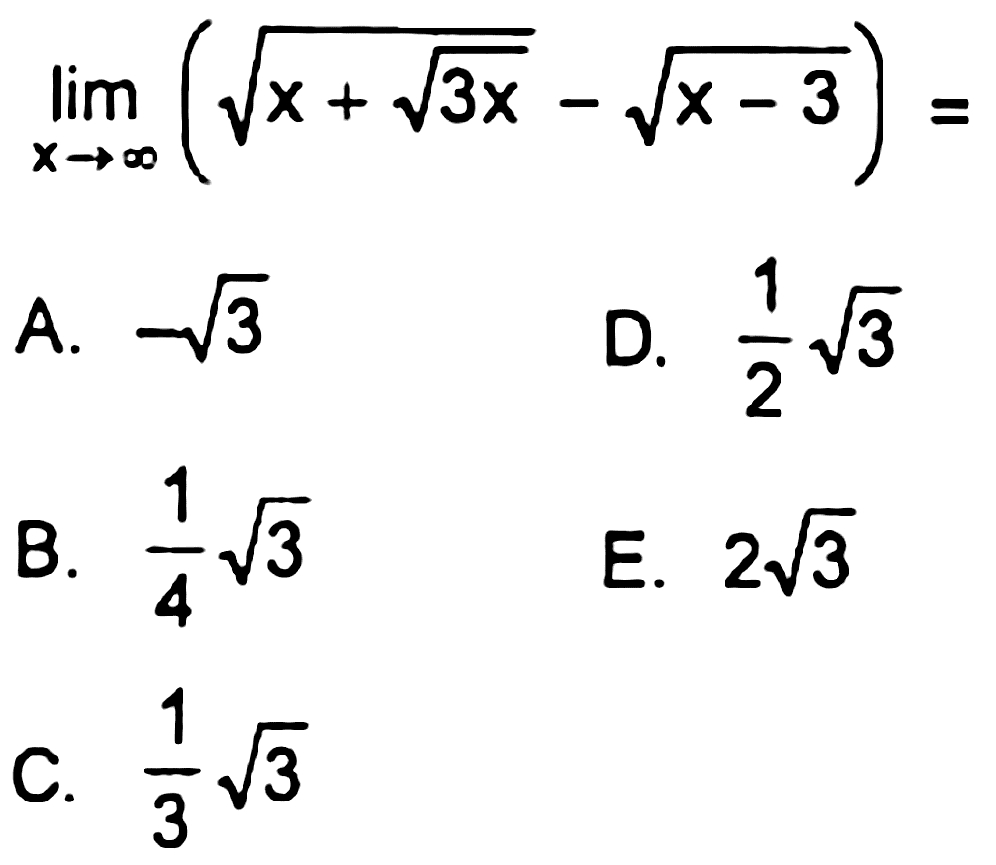 limit x mendekati tak hingga (akar(x + akar(3x)) - akar(x-3))=