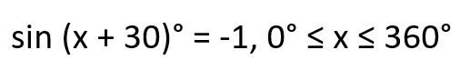 sin(x+30)=-1, 0<=x<=360