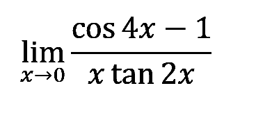 lim x->0 (cos4x-1)/(xtan2x)