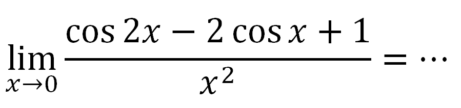 lim x->0 (cos 2x-2 cos x+1)/x^2= ...