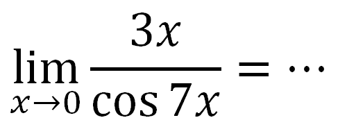 limit x->0 3x/(cos 7x)= ...