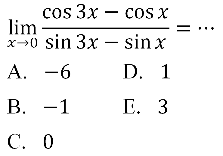 lim x->0 (cos3x-cosx)/(sin3x-sinx) =