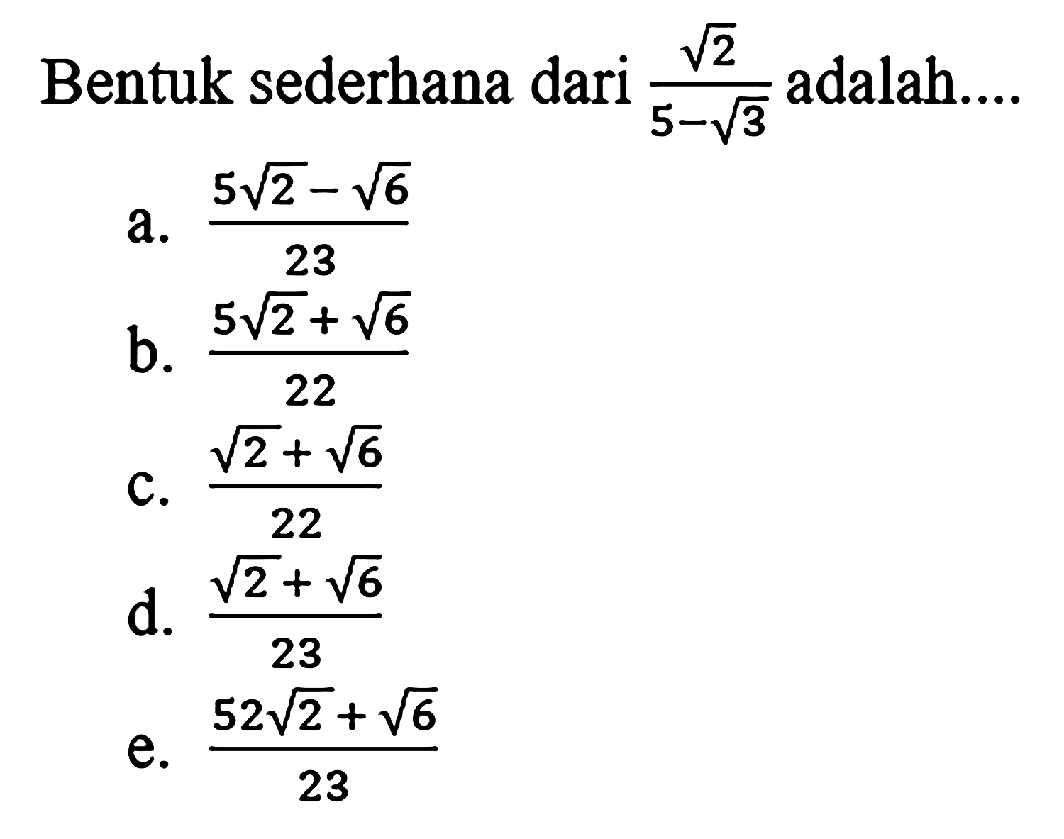 Bentuk sederhana dari (akar(2))/(5-akar(3)) adalah