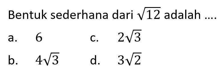 Bentuk sederhana dari akar(12) adalah ....