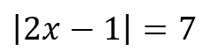 |2x-1|=7