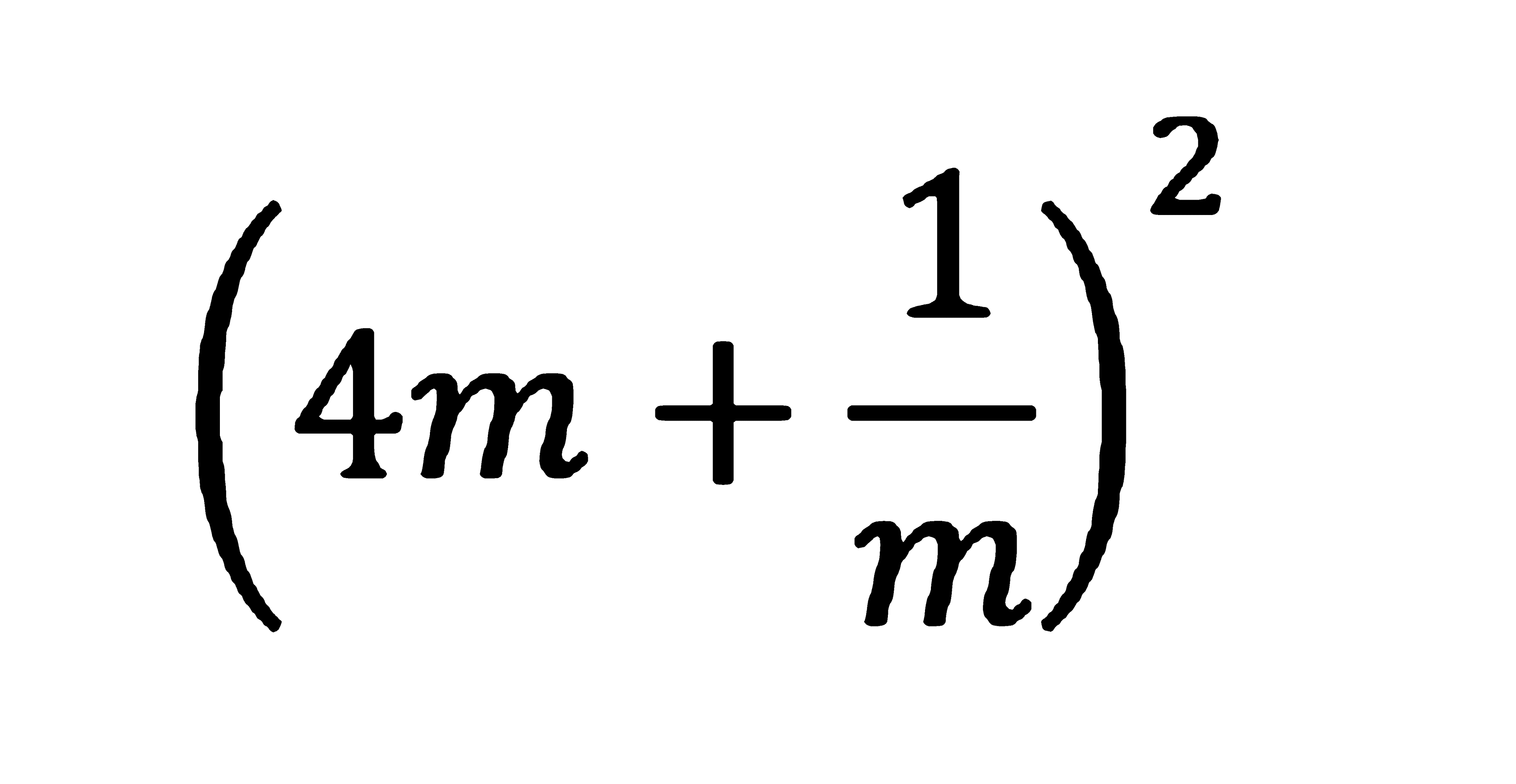 (4m+1/m)^2