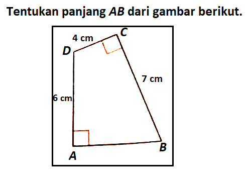 Tentukan panjang  AB  dari gambar berikut. 4 cm 6 cm 7 cm