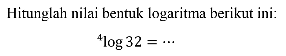 4log32 = ...