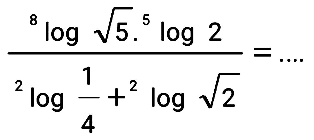 (8log(akar(5)).5log2)/(2log(1/4)+2log(akar(2))= ....