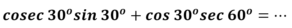  cosec 30 sin 30+cos 30 sec 60=... 