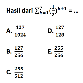 Hasil dari sigma k=1 7 (1/2)^(k+1)