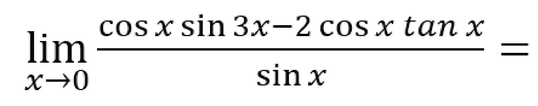lim x -> 0 (cos x sin 3 x-2 cos x tan x)/(sin x)=