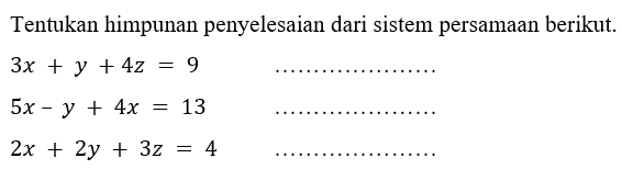 Kumpulan Contoh Soal Sistem Persamaan Linear Tiga Variabel Matematika Kelas 10 Colearn