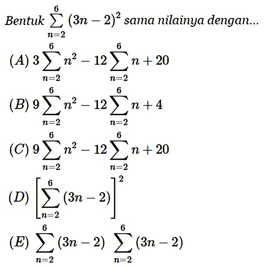 Bentuk sigma n=2 6 (3n-2)^2 sama nilainya dengan