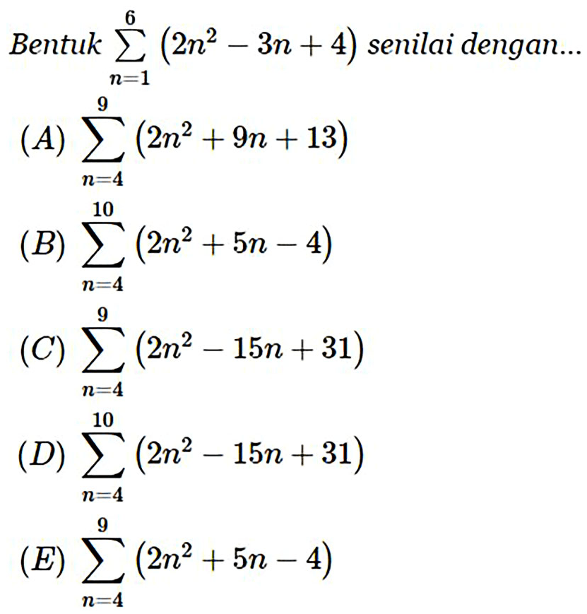 Bentuk sigma n=1 6 (2n^2-3n+4) senilai dengan