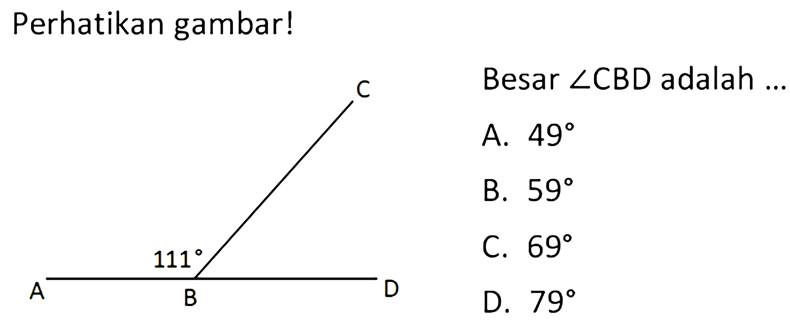 Perhatikan gambar! Besar sudut CBD adalah ... 111