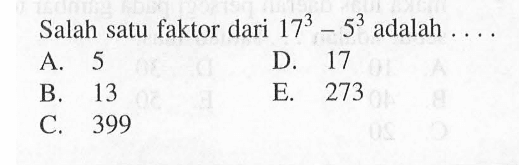 Salah satu faktor dari 17^3 - 5^3 adalah...