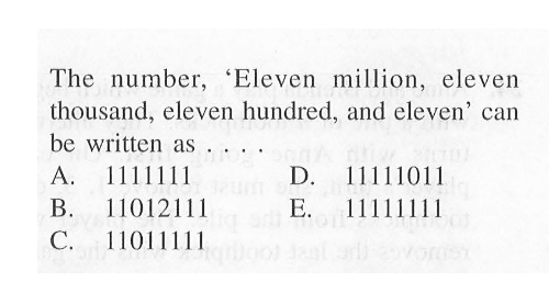 The number, 'Eleven million, eleven thousand, eleven hundred, and eleven" can be written as . . . .