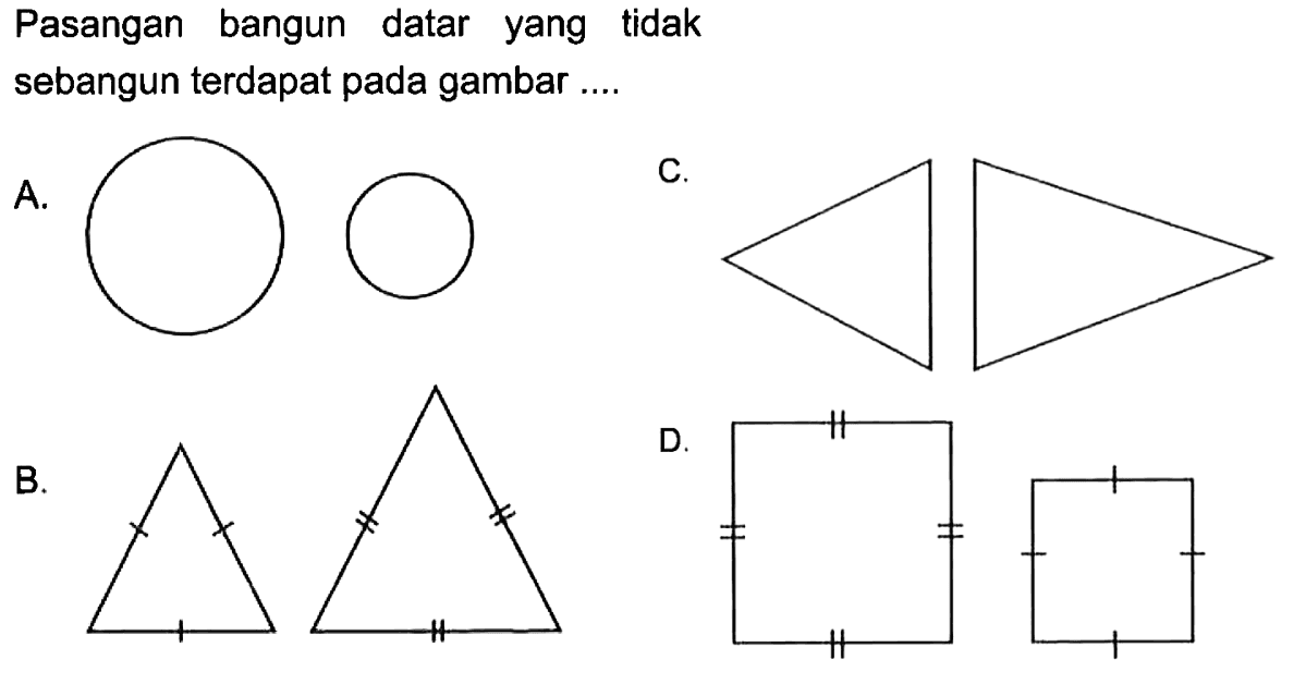 Pasangan bangun datar yang tidak sebangun terdapat pada gambar.... 