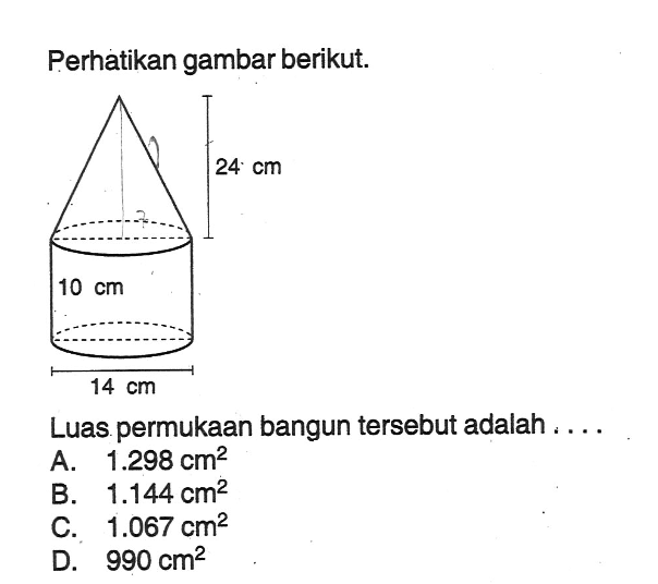 Perhatikan gambar berikut.Luas. permukaan bangun tersebut adalah . . . .24 cm 10 cm 14 cm