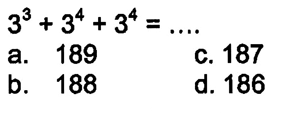 3^3 + 3^4 + 3^4 = ...