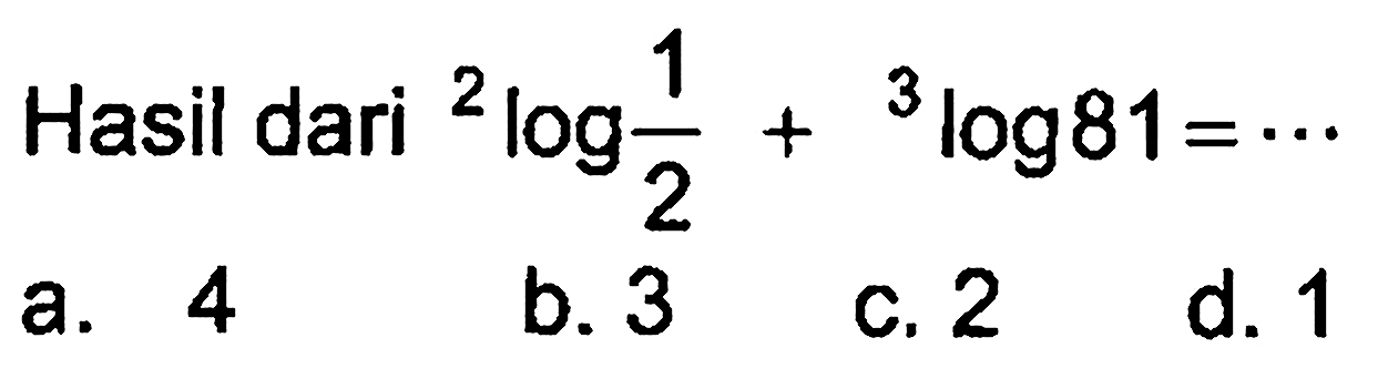 Hasil dari 2log1/2+3log81= ...