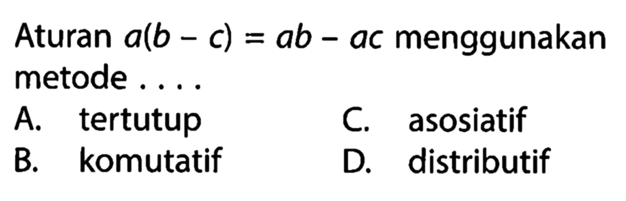 Aturan a(b-c)=ab-ac menggunakan metode ...