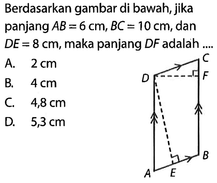 Berdasarkan gambar di bawah, jika panjang AB=6 cm, BC=10 cm, dan DE=8 cm, maka panjang DF adalah ....
