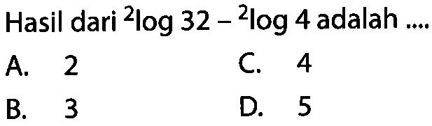 Hasil dari 2log32-2log4 adalah ....