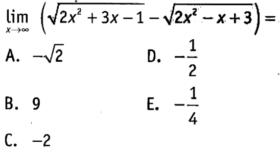 limit x->tak hingga (akar(2x^2+3x-1)-akar(2x^2-x+3))= 