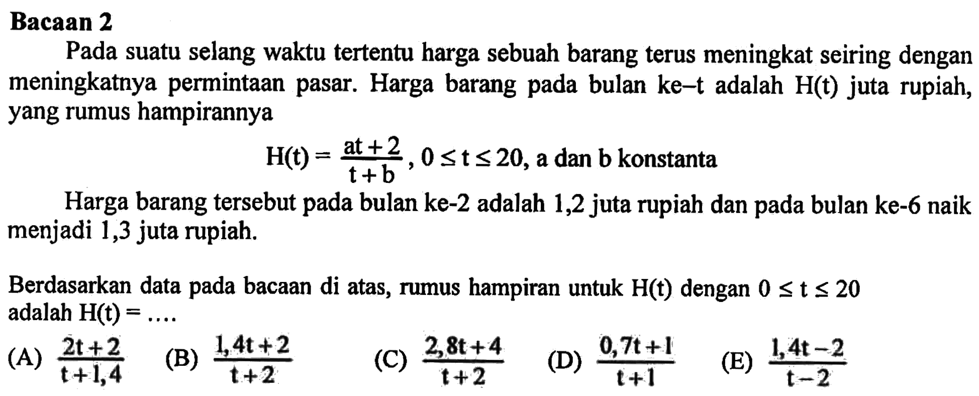 Berdasarkan data pada bacaan di atas, rumus hampiran untuk H(t) dengan 0 <= t <= 20 adalah H(t)=... 
